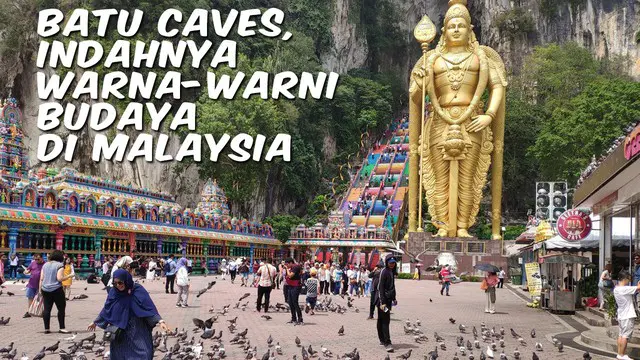 Batu Caves merupakan objek wisata yang cukup populer di Malaysia. Tampat ini juga menjadi pusat ibadah umat Hindu di Malaysia.