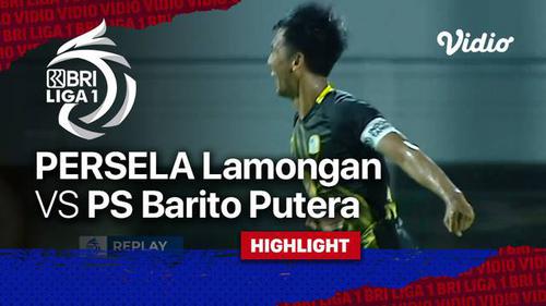 VIDEO: Sempat Tertinggal, Barito Putera Raih Kemenangan Dramatis Melawan Persela Lamongan di Pekan ke-26 BRI Liga 1