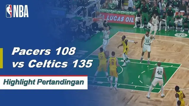 Cuplikan Pertandingan NBA : Pacers 108 VS Celtics 135