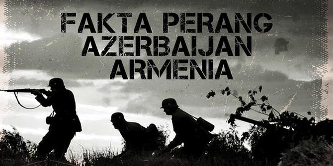 VIDEOGRAFIS: Fakta-Fakta Perang Azerbaijan dan Armenia
