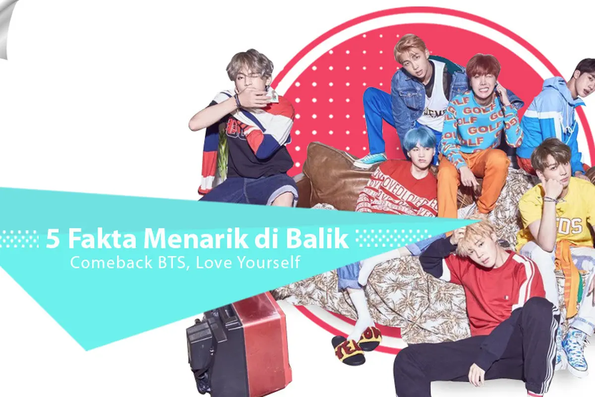 [Bintang] 5 Fakta Menarik di Balik Comeback BTS, Love Yourself