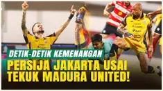 Bawa Pulang 3 Poin! Momen Kemenangan Persija Jakarta Usai Libas Madura United