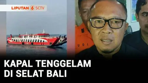 VIDEO: Kapal Tenggelam di Selat Bali, Nasib 53 Penumpang dan 12 ABK Belum Diketahui