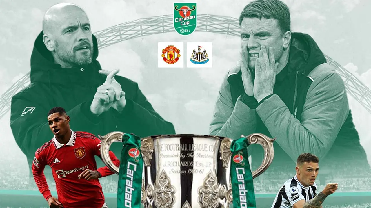 Final Carabao Cup - Manchester United Vs Newcastle United