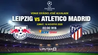 Link Live Streaming Liga Champions, RB Leipzig Vs Atletico Madrid