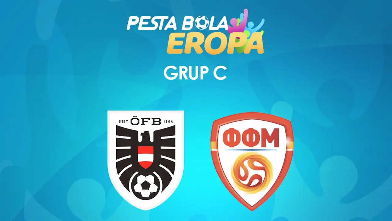 Piala Eropa - Euro 2020 Austria Vs Makedonia Utara
