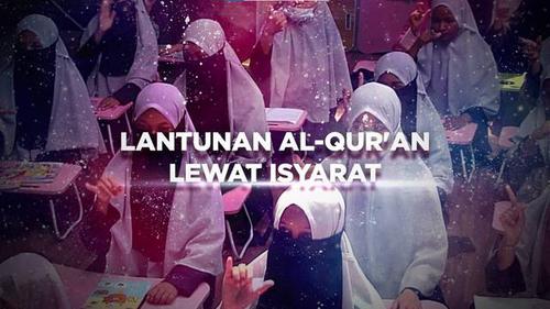 VIDEO BERANI BERUBAH: Lantunan Al-Qur'an Lewat Isyarat