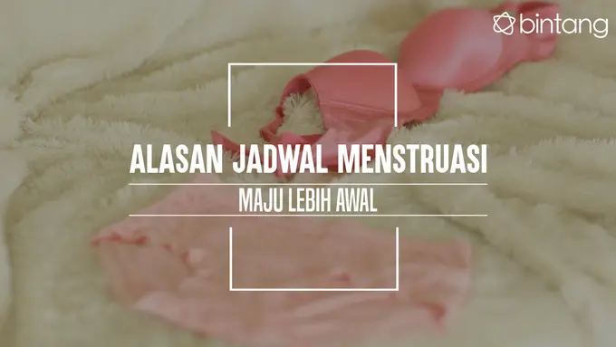 Ini yang bikin jadwal mestruasi lebih awal atau terlambat. (Foto: Daniel Kampua, Digital Imaging: Nurman Abdul Hakim/Bintang.com)
