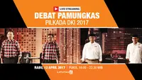 Live Streaming Debat Pamungkas Pilkada DKI 2017. (Liputan6.com/Triyasni)