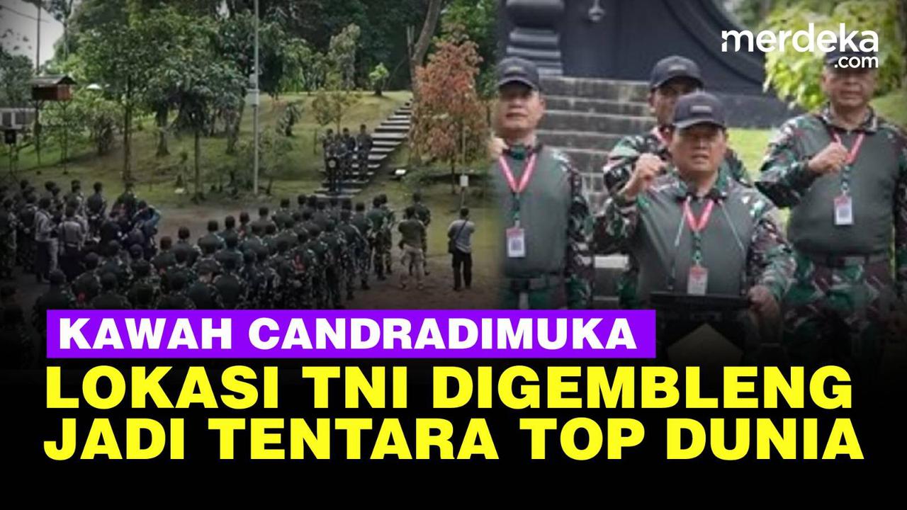 VIDEO: Puncak Gunung Candradimuka, Lokasi TNI Digembleng jadi Tentara Top Dunia