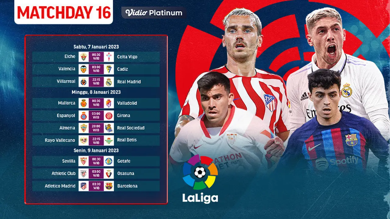 Live Streaming La Liga Spanyol 2022/23 Matchday 16 Mulai 7 hingga 9 Januari 2023 di Vidio