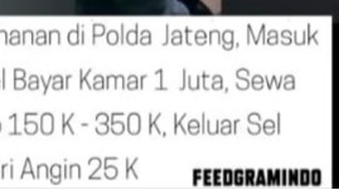 Viral Video Jual Beli Fasilitas di Penjara Polda Jateng, Ada Kamar Atensi Seharga Rp2 Juta, Sewa HP Rp350.000