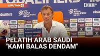 Pelatih Herve Renard Usai Saudi Kalahkan Indonesia: Kami Balas Dendam