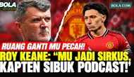 Ruang Ganti MU Pecah! Lisandro Semprot Direktur Teknik, Roy Keane Sindir Bruno dan Maguire Sibuk Podcast