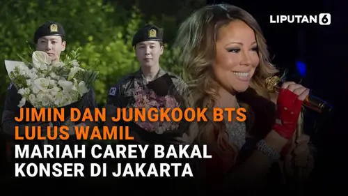 Jimin dan Jungkook BTS Lulus Wamil, Mariah Carey Bakal Konser di Jakarta