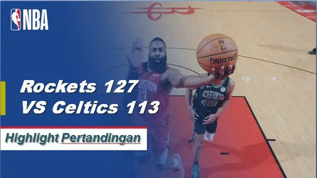 Cuplikan Hasil Pertandingan NBA : Rockets 127 VS Celtics 113