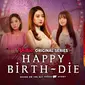 Sinopsis Happy Birth-Die Episode 5 (Dok. Vidio)