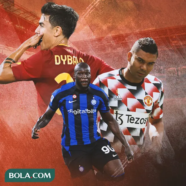 Transfer Paling Heboh - Paulo Dybala, Casemiro, Romelu Lukaku
