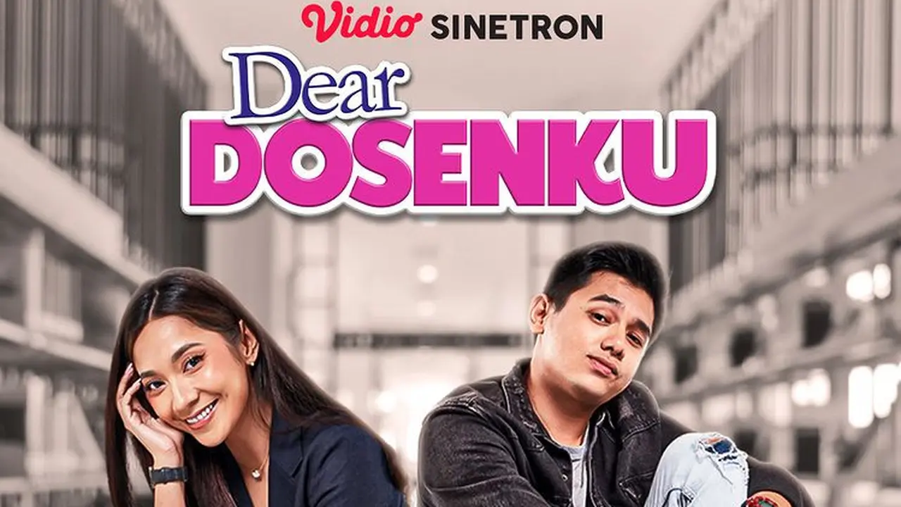Dear Dosenku dapat disaksikan gratis melalui aplikasi Vidio. (Foto: Vidio)