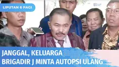 Kuasa hukum keluarga Brigadir J memenuhi panggilan polisi untuk menghadiri gelar perkara awal terkait hasil autopsi dan dugaan pembunuhan berencana. Keluarga Brigadir J meminta autopsi ulang karena ditemukan sejumlah kejanggalan.