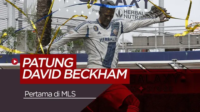 VIDEO: David Beckham Diabadikan LA Galaxy dalam Wujud Patung