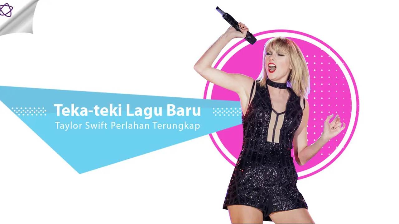 [Bintang] Teka-teki Lagu Baru Taylor Swift Perlahan Terungkap 