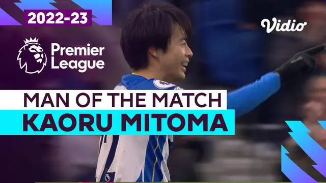 Berita video aksi-aksi keren Kaoru Mitoma saat bawa Brighton taklukkan West Ham United di Liga Inggris