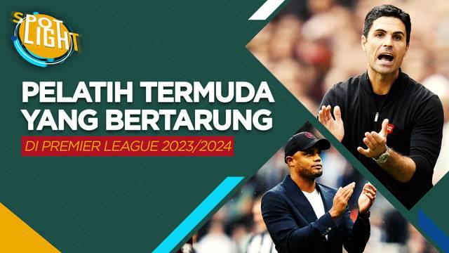 Berita video spotlight kali ini membahas tentang lima pelatih termuda di Premier League musim 2023/2024, salah satunya ialah Mikel Arteta.