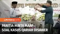 Video seorang qariah disawer saat melantunkan ayat suci Al Qur'an pada peringatan Maulid Nabi Muhammad di wilayah Kabupaten Pandeglang, Banten ,jadi sorotan. Qariah Nadia Hawasyi sebut masalah sudah selesai setelah panitia acara meminta maaf.