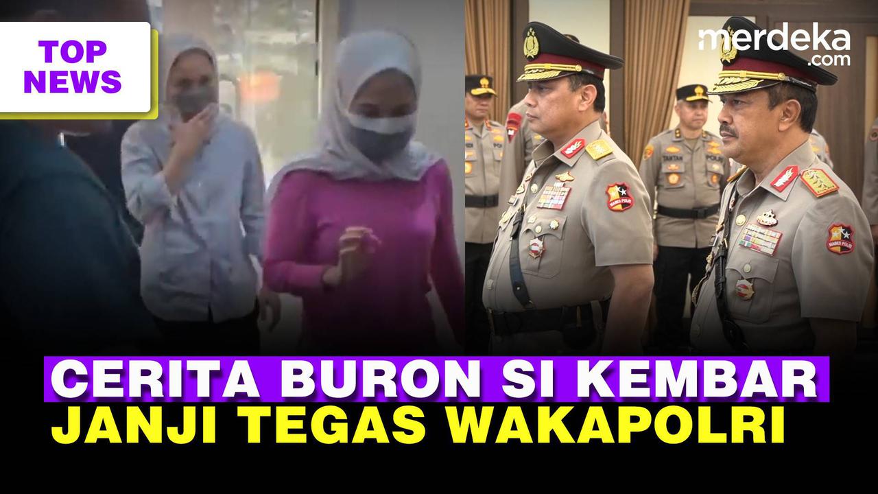 TOP NEWS: Makanan Si Kembar Rihana Rihani Selama Buron| Wakapolri Soal 'Matahari Dua
