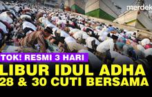 VIDEO: Alasan Pemerintah Libur Idul Adha Jadi 3 Hari, 28 dan 30 Juni Cuti Bersama
