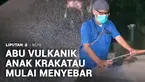 Hingga Sabtu malam, Gunung Anak Krakatau di Selat Sunda masih terus erupsi. Abu vulkanik pun mulai terbawa angin dan menyebar ke permukiman warga di Kabupaten Serang dan Pandeglang, Banten.