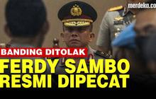 VIDEO: Banding Ditolak, Ferdy Sambo Resmi Dipecat dari Polri