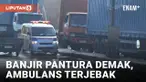 Ambulans Terjebak Banjir Rob Pantura Demak
