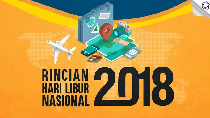 [Bintang] Ini Daftar Libur Nasional Tahun 2018, Yuk Siap-siap Liburan!