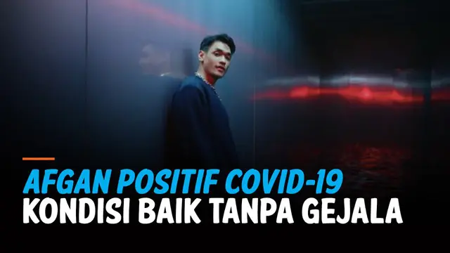 Penyanyi Afgan mengumumkan dirinya positif Covid-19. Ia menyebut dirinya tidak mengalami gejala, dan kemungkinan hal itu karena efek vaksinasi.