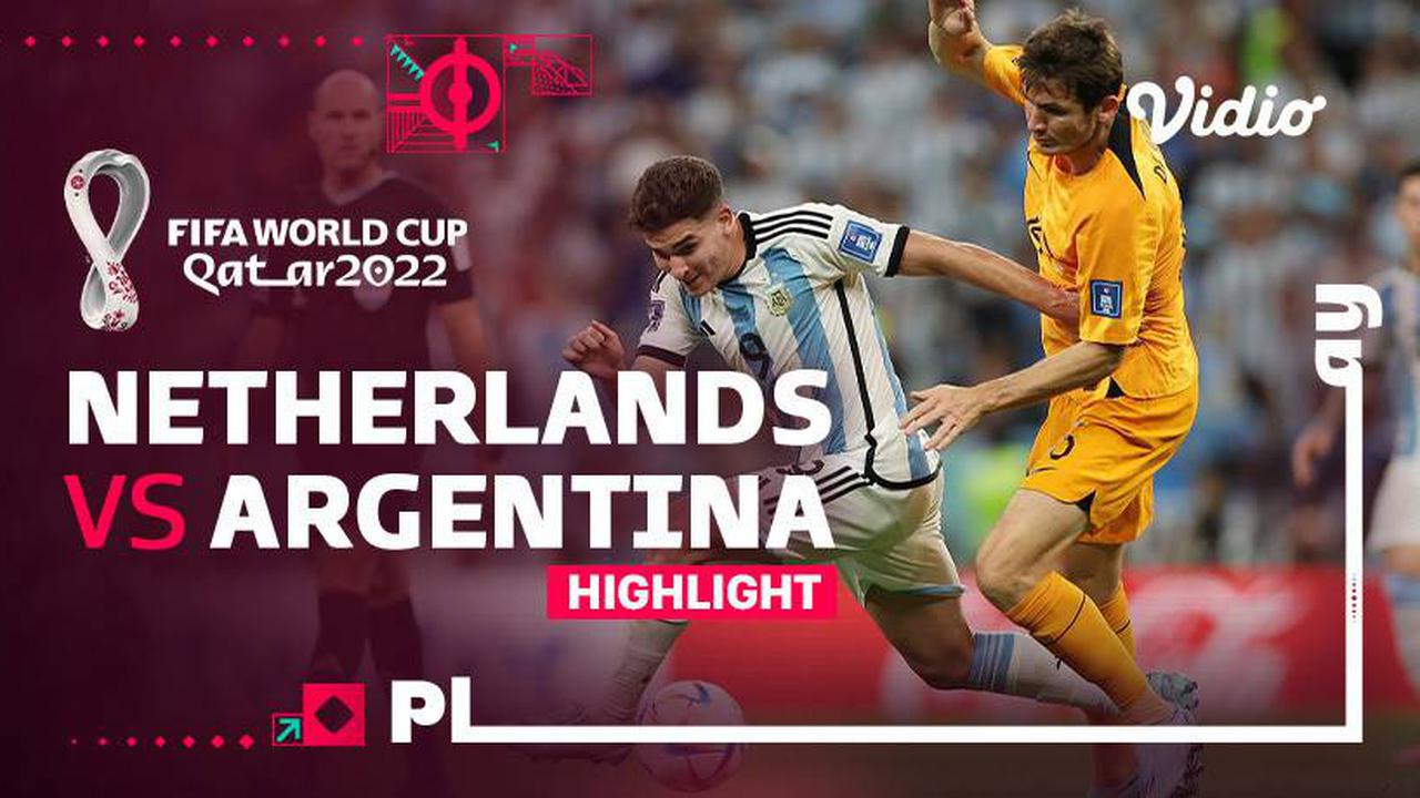 VIDEO: Hasil Piala Dunia 2022 Argentina vs Belanda, Tim Tango Melaju