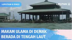 Makam seorang ulama di Demak dianggap unik karena berada di tengah laut. Bahkan kala banjir ROB melanda, makam tersebut tak alami kerusakan. Benarkah makam ini mengambang di tengah laut?