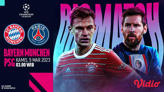 Tonton Live Streaming Liga Champions Leg 2 Round 16 PSG Vs Bayern Munchen Kamis, 9 Maret 2023 di Vidio