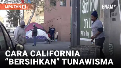 VIDEO: California "Bersihkan" Tunawisma dari Jalanan