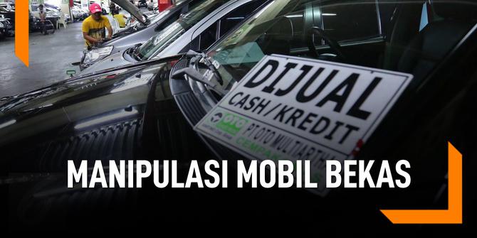 VIDEO: Waspada Manipulasi Penjualan Mobil Bekas