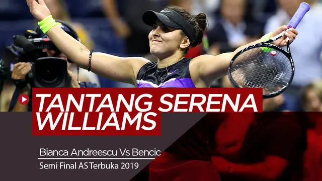 Berita Video Petenis 19 Tahun, Bianca Andreescu Lolos Final AS Terbuka 2019 setelah kalahkan Bencic.