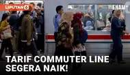 Rencana Kenaikan Tarif KRL Commuter Line Tahun Ini