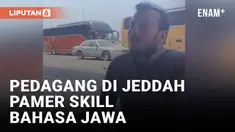 Viral! Pedagang Parfum di Jeddah Fasih Berbahasa Jawa