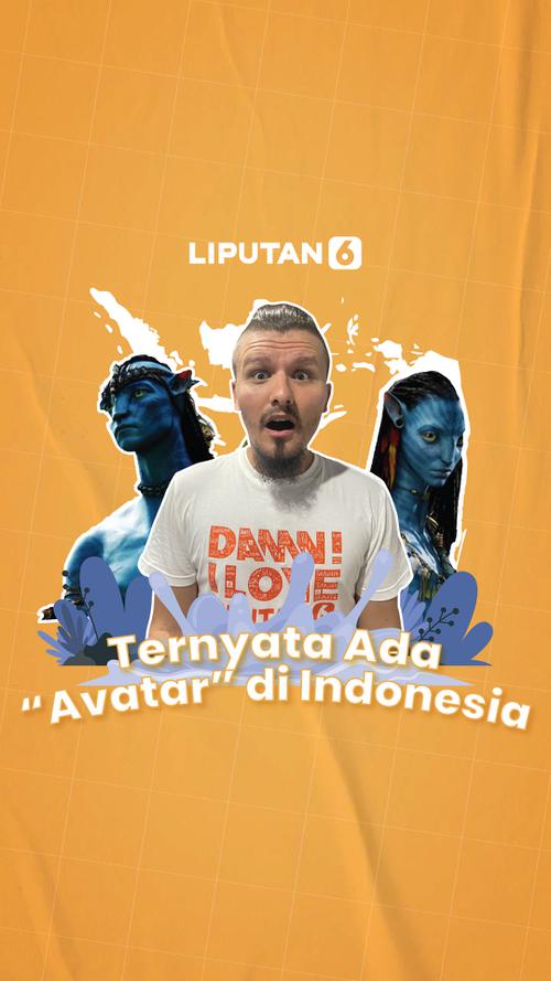 VIDEO: Ternyata Ada "Avatar" di Indonesia