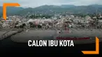Mengenal Calon Ibu Kota Negara Usulan JK