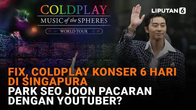 Mulai dari Coldplay yang dipastikan akan konser selama 6 hari di Singapura hingga Park Seo Joon yang dikabarkan pacaran dengan Youtuber, berikut sejumlah berita menarik News Flash Showbiz Liputan6.com.