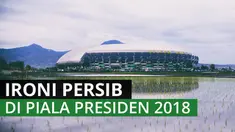 Berita video ironi Persib Bandung di penyisihan grup Piala Presiden 2018