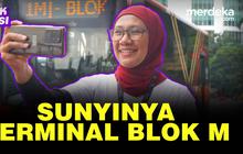 CEK LOKASI: Wajah Terminal Blok M Kini Sejak Ditinggal Kopaja & Metromini