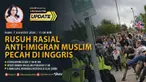 Kerusuhan sosial terburuk dalam 13 tahun terakhir melanda Inggris sejak pekan lalu. Perusuh menyerang hotel-hotel yang menampung para pencari suaka, komunitas muslim, menyebabkan kerusakan yang meluas, dan bentrok dengan polisi.